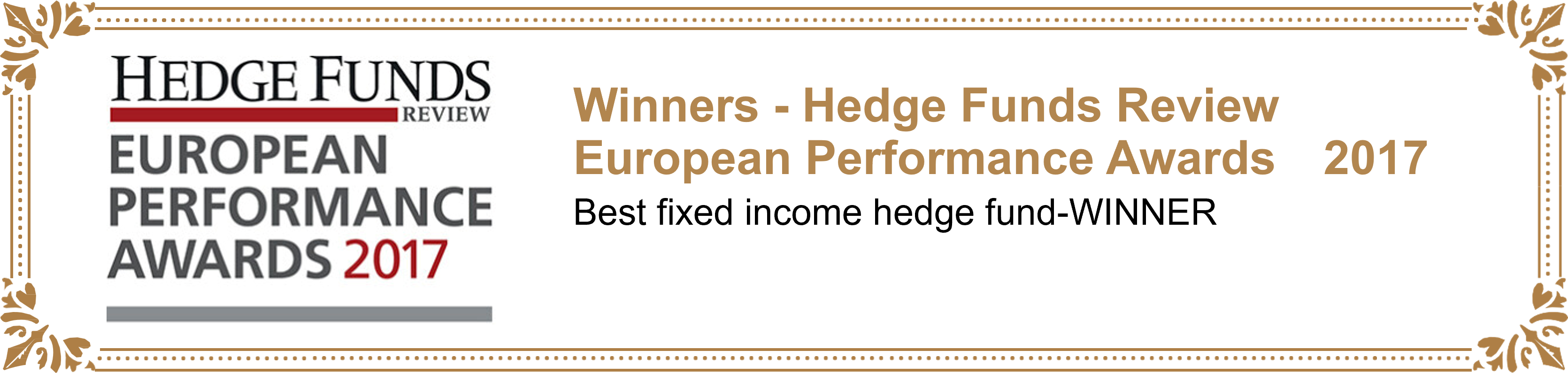 Winners - Hedge Funds Review European Performance Awards 2017:Best fixed income hedge fund-WINNER
